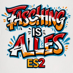 [Fasching is Alles][ES2]