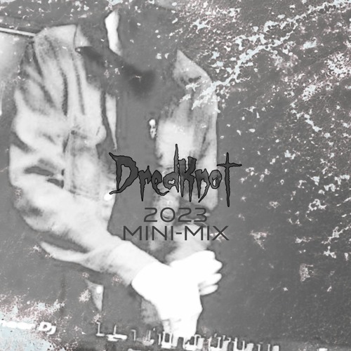 Stream 2023 DredKnot Mini Mix by DredKnot | Listen online for free on ...
