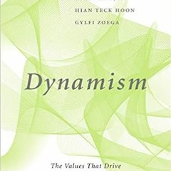 DOWNLOAD PDF 📒 Dynamism: The Values That Drive Innovation, Job Satisfaction, and Eco