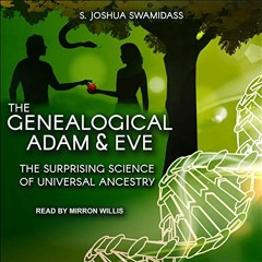 Get EPUB 💘 The Genealogical Adam and Eve: The Surprising Science of Universal Ancest