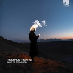 Temple Tears – Silent Teacher [Snippet]