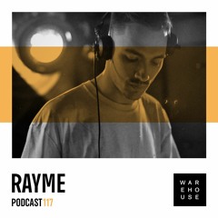WAREHOUSE PODCAST 117 - RAYME