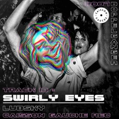 Lubsky - Swirly Eyes (Original Mix)