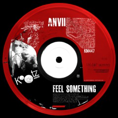 Anvii - Feel Something EP