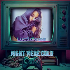 Nights Were Cold