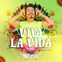 VIVA LA VIDA - Especial set B-DAY RAFA FELIPH 2