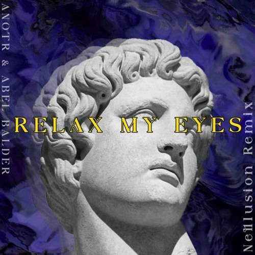 ANOTR - RELAX MY EYES (BEN JAMMIN DONK REMIX)