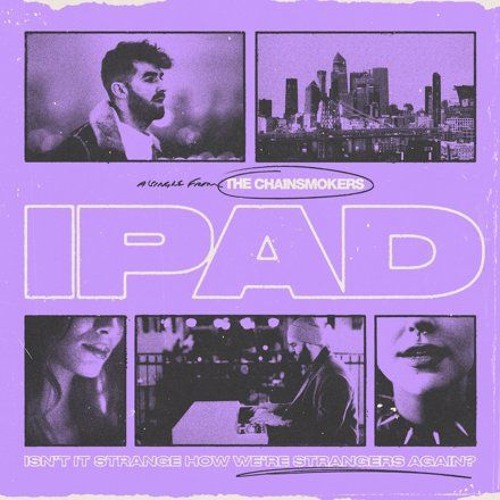 iPad - The Chainsmokers (derr Remix)