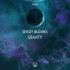 Sergey Muzarks - Gravity (Original Mix) [Timegate]
