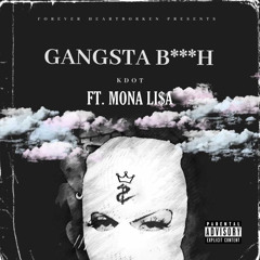 Gangsta bitch Ft Mona Li$a
