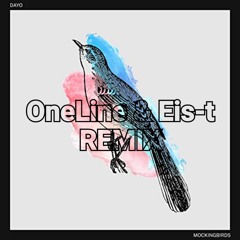 Mockingbirds ( OneLine & Eis-t Remix )