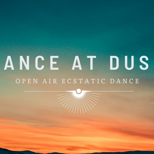Dance At Dusk 3.31.21 - Ecstatic Dance set