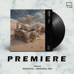 PREMIERE: Hoova - Nahayal (Original Mix) [AVIARY RECORDINGS]