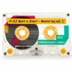 DJ Matt e Starr - Memories vol. 1
