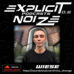 Explicit Noize Podcast 0.6 ft Wiese