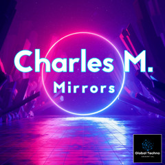GTE516_Charles M._Mirrors | 22-12-2025 exclusive Beatport