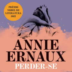 Prazeres Interrompidos #385: Annie Ernaux - Perder-se (2001)