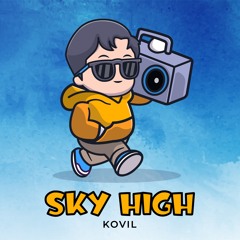 Kovil - Sky High | [FREE DOWNLOAD]