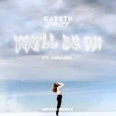 Gareth Emery feat. Annabel - You'll Be OK (BRYAN Remix)