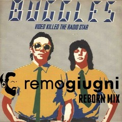 VIDEO KILL THE RADIO STARS - REMO GIUGNI