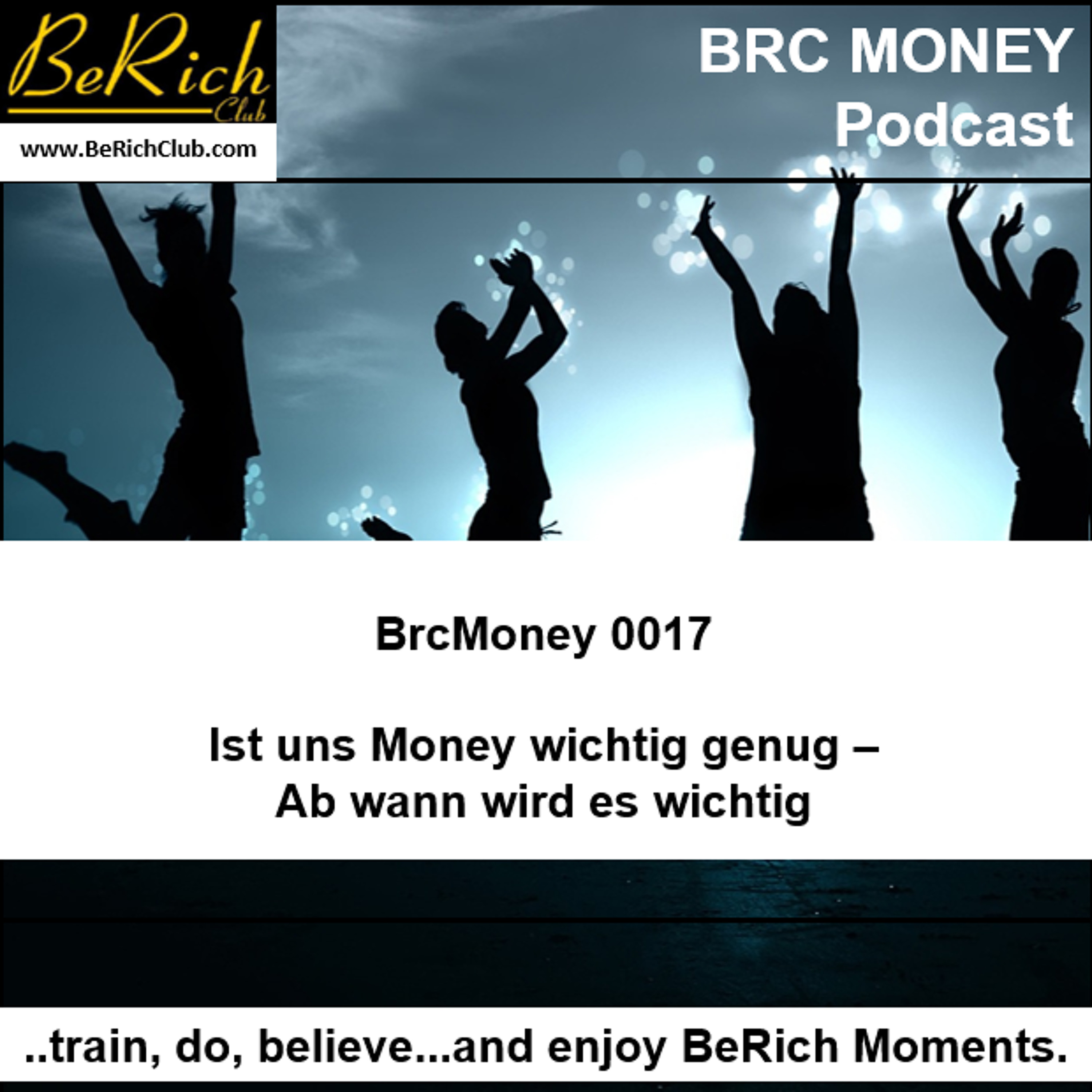 BrcMoney 0017 Ist uns Money wichtig genug - Ab wann wird es wichtig episode artwork