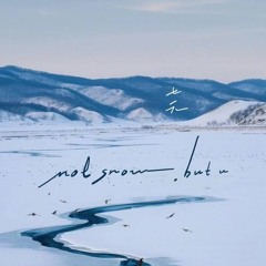 Not snow but u [remix]