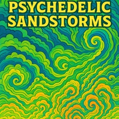 Psychedelic Sandstorms