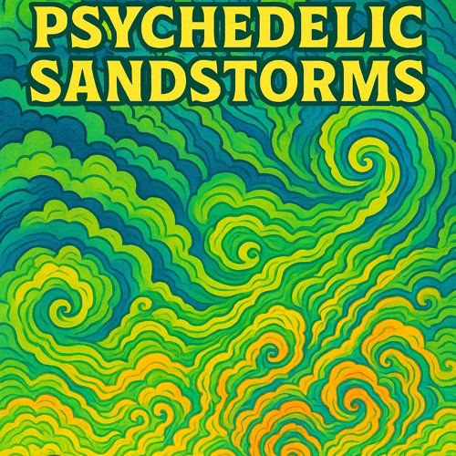 Psychedelic Sandstorms