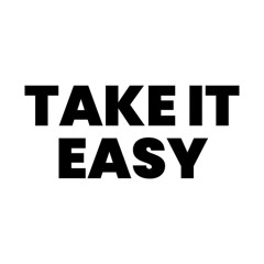 TAKE IT EASY( prod.resk )