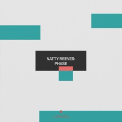 Natty Reeves - Phase