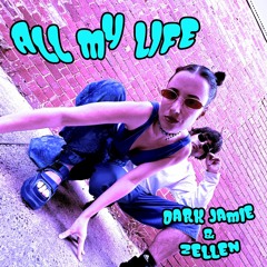 All My Life (K-Ci And JoJo Cover) - DARK JAMIE and Zellen