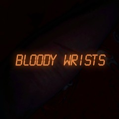 Bloody wrists