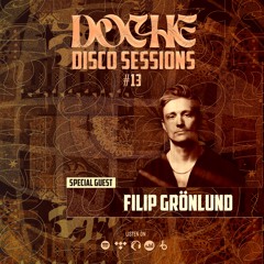 Doche Disco Sessions #13 (Filip Grönlund)