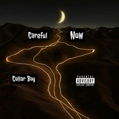 Careful Now - Intro (Mixed by Zach Maxwell)