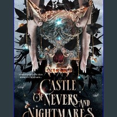PDF/READ ⚡ Castle of Nevers and Nightmares (Fae Devils Book 1) Full Pdf
