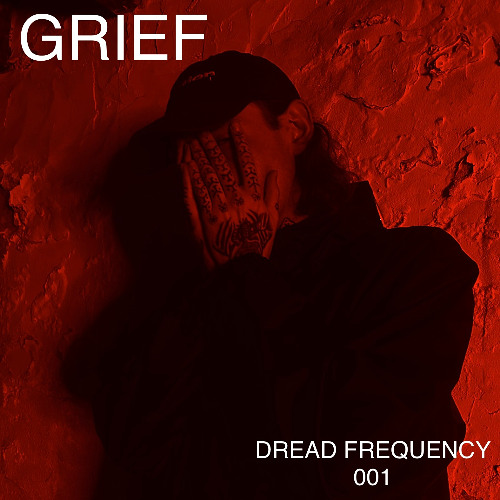 GRIEF - Dread Frequency 001 MIX