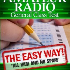 [DOWNLOAD] PDF 🗂️ Pass Your Amateur Radio General Class Test - The Easy Way: 2019-20