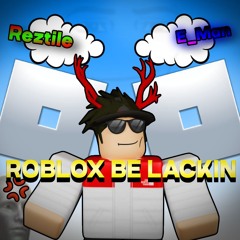 Roblox Be Lackin.Jpeg