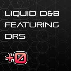 Liquid DnB Featuring DRS