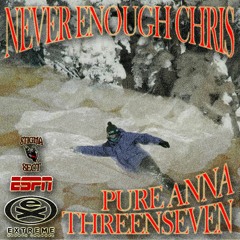 PURE ANNA & THREENSEVEN - NEVER ENOUGH CHRIS