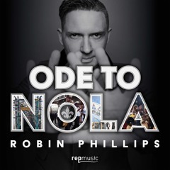 'Ode To NOLA' by Robin Phillips