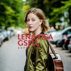 Lena-Lisa Gsell - Irgendwas das fehlt ( EP/Aufbruch)