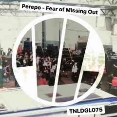Fear Of Missing Out ( TNLDGL075 )