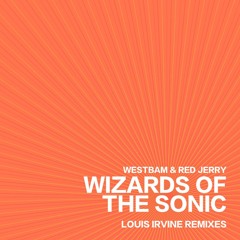 Wizards of The Sonic (Louis Irvine Shadow reWork)