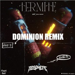 Nosphere - Termite (Dominion Remix) (FREE DL)