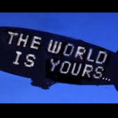 The World Is Yours