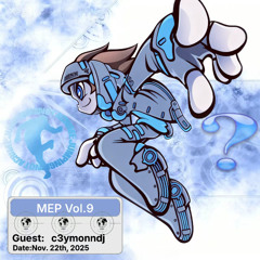 MEP Radio Vol.9 w/c3ymonndj