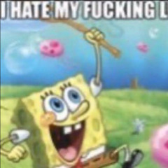 I HATE MY LIFE BUT I LOVE GOONING