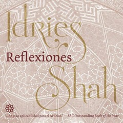 View KINDLE PDF EBOOK EPUB Reflexiones [Reflections] by  Idries Shah,Ferra,ISF Publis
