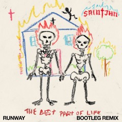 SAINt JHN - The Best Part of Life, RUNWAY Bootleg Remix